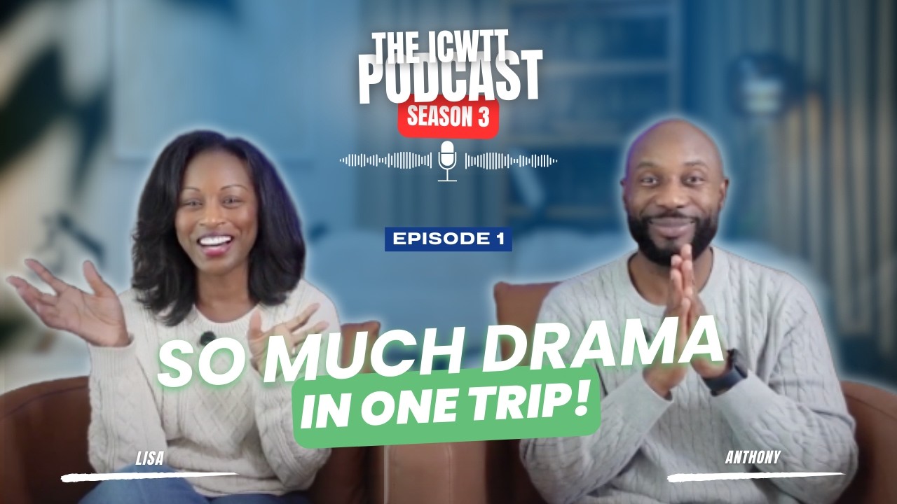 I Can't Wait To Travel|ICWTT Podcast